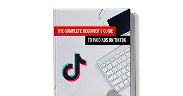 The Complete Beginners Guide to Paid Ads on TikTok